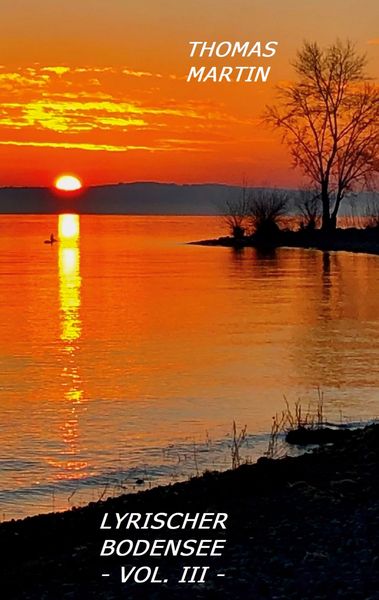 Lyrischer Bodensee, Taschenbuch von Thomas Martin, BoD – Books on Demand, 9783759752512