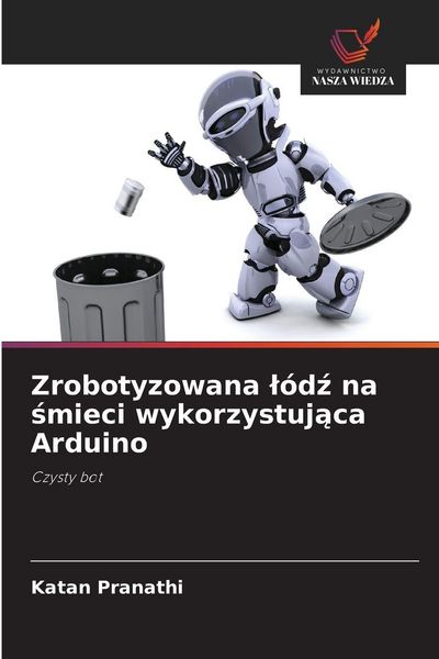Produktbild: Zrobotyzowana &iquest;&oacute;d&iquest; na &iquest;mieci wykorzystuj&iquest;ca Arduino