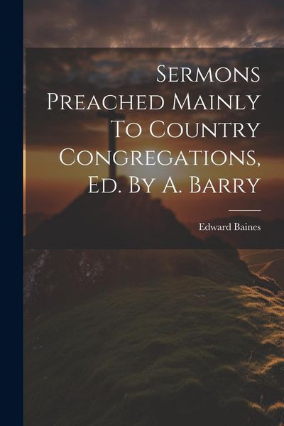Produktbild: Sermons Preached Mainly To Country Congregations, Ed. By A. Barry