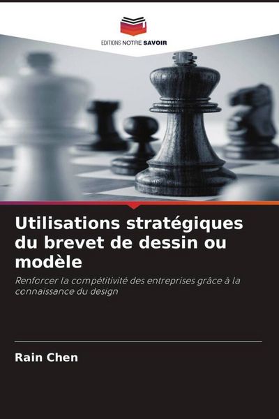 Produktbild: Utilisations strat&eacute;giques du brevet de dessin ou mod&egrave;le