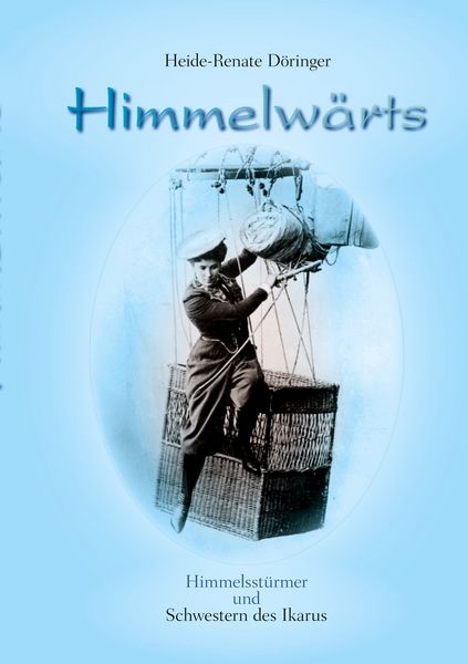 Himmelwärts, Taschenbuch von Heide Döringer, BoD – Books on Demand, 9783769353938
