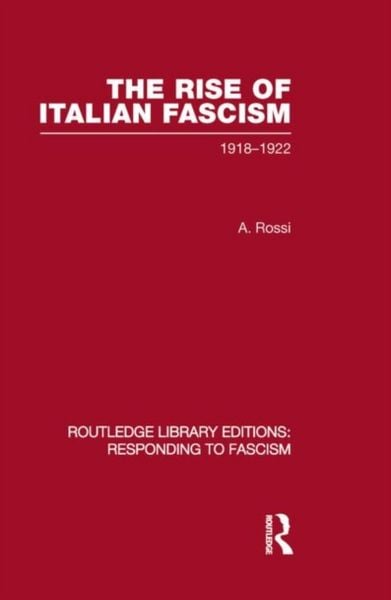 Produktbild: Rossi, A: The Rise of Italian Fascism