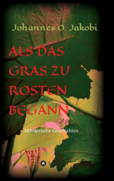 Produktbild: Als das Gras zu rosten begann ...