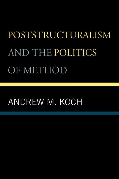 Produktbild: Poststructuralism and the Politics of Method