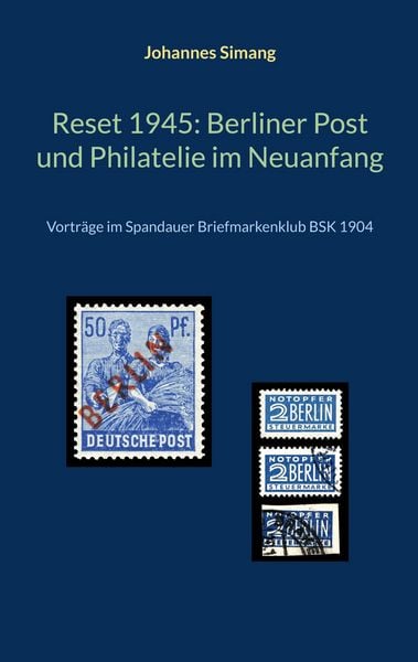 Produktbild: Reset 1945: Berliner Post und Philatelie im Neuanfang
