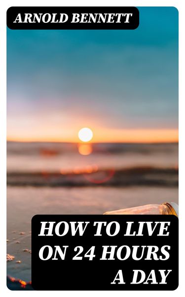 Produktbild: How to Live on 24 Hours a Day