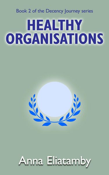 Produktbild: Healthy Organisations (Decency Journey, #2)