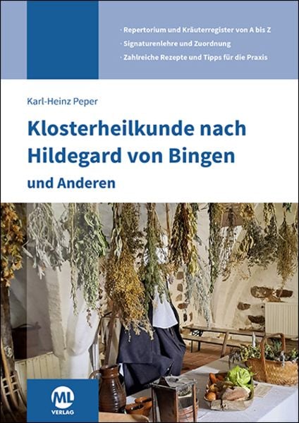 Klosterheilkunde nach Hildegard von Bingen und Anderen, Taschenbuch von Karl-Heinz Peper, Mgo fachverlage, 978-3-96474-780-8