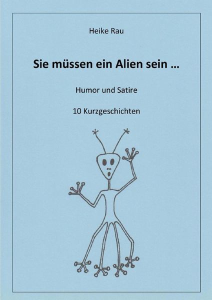 Produktbild: Sie m&uuml;ssen ein Alien sein ...