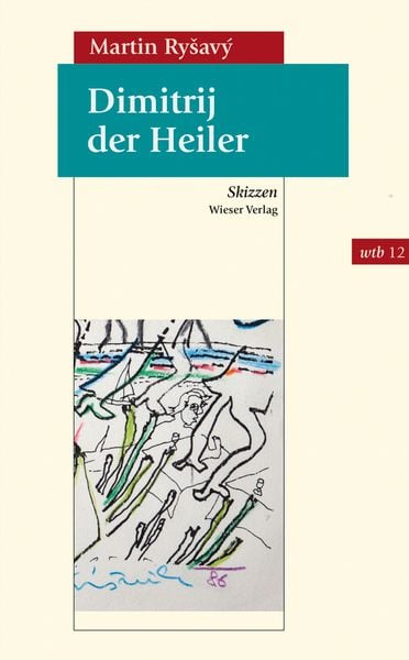Dimitrij der Heiler, Taschenbuch von Martin Ryšavý, Wieser Verlag, 978-3-99029-114-6