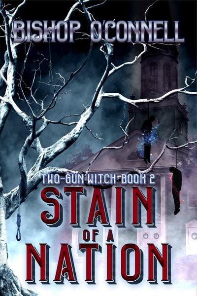Produktbild: Stain of a Nation (Two-Gun Witch, #2)