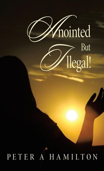 Produktbild: Anointed But Illegal!