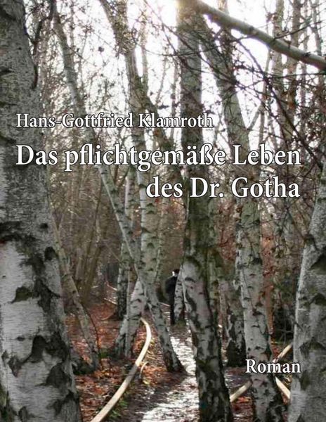 Produktbild: Das pflichtgem&auml;&szlig;e Leben des Dr. Gotha