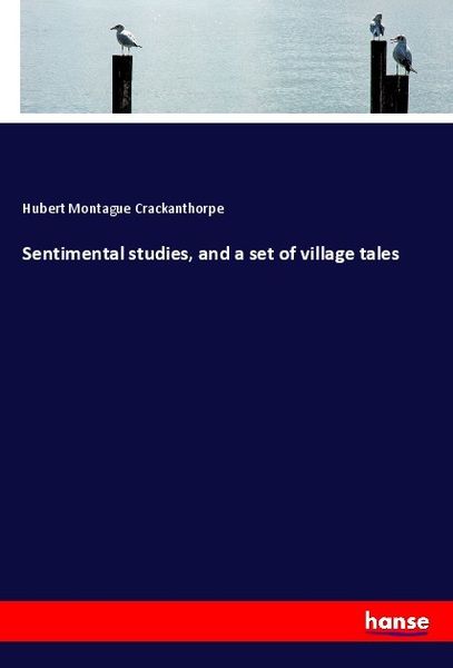 Produktbild: Sentimental studies, and a set of village tales