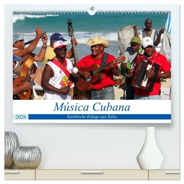 Produktbild: M&uacute;sica Cubana - Karibische Kl&auml;nge aus Kuba (hochwertiger Premium Wandkalender 2026 DIN A2 quer), Kunstdruck in Hochglanz