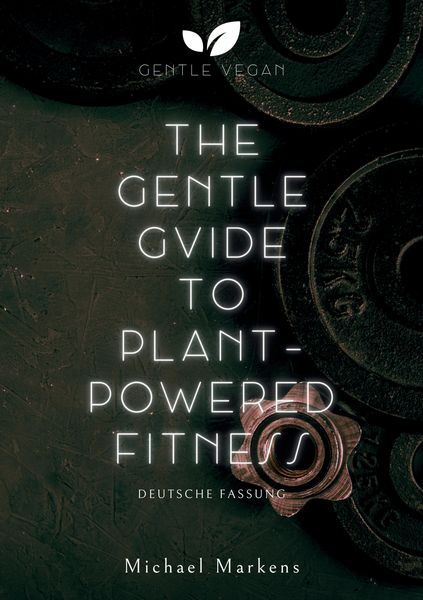 Produktbild: The Gentle Guide to Plant-Powered Fitness