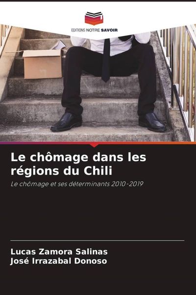 Produktbild: Le ch&ocirc;mage dans les r&eacute;gions du Chili