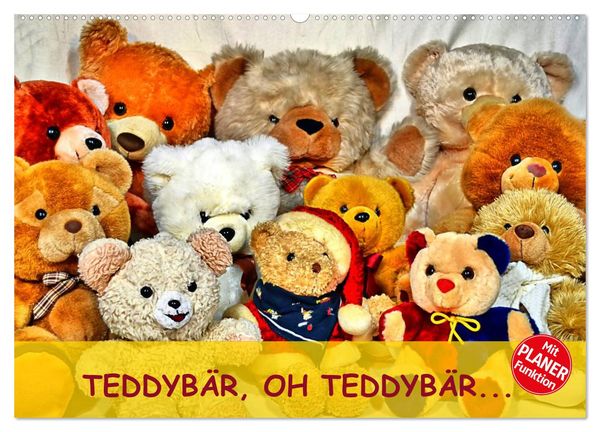 TEDDYBÄR, OH TEDDYBÄR... (Wandkalender 2025 DIN A2 quer), CALVENDO Monatskalender