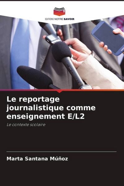 Produktbild: Le reportage journalistique comme enseignement E/L2