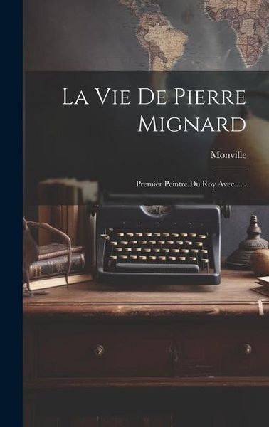 Produktbild: La Vie De Pierre Mignard