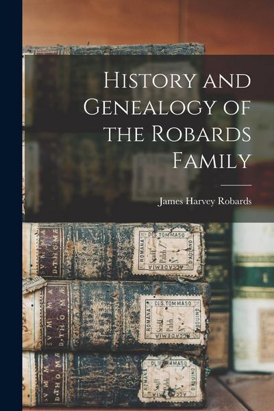 Produktbild: History and Genealogy of the Robards Family