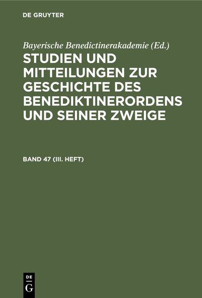 Produktbild: Studien und Mitteilungen zur Geschichte des Benediktinerordens und seiner Zweige. Band 47 (III. Heft)