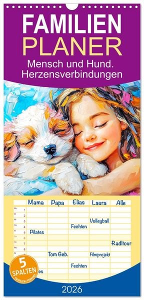 Produktbild: Familienplaner 2026 - Mensch und Hund. Herzensverbindungen mit 5 Spalten (Wandkalender, 21 x 45 cm) CALVENDO