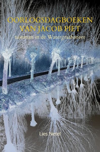 Oorlogsdagboeken van Jacob Piet, Taschenbuch von Lies Netel, Brave New Books, 9789465312811