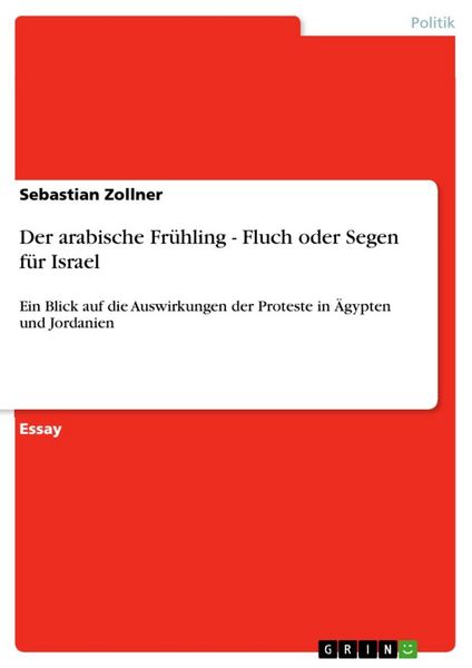 Produktbild: Der arabische Fr&uuml;hling - Fluch oder Segen f&uuml;r Israel