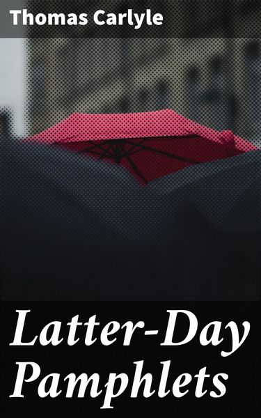 Produktbild: Latter-Day Pamphlets