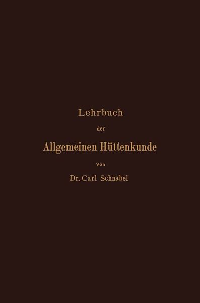 Produktbild: Lehrbuch der Allgemeinen H&uuml;ttenkunde