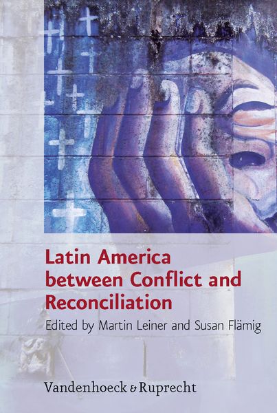 Produktbild: Latin America between Conflict and Reconciliation