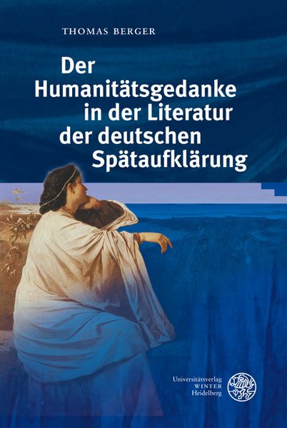 Produktbild: Der Humanit&auml;tsgedanke in der Literatur der deutschen Sp&auml;taufkl&auml;rung