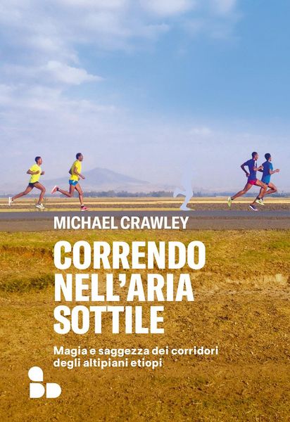 Produktbild: Correndo nell'aria sottile. Magia e saggezza dei corridori degli altipiani etiopi