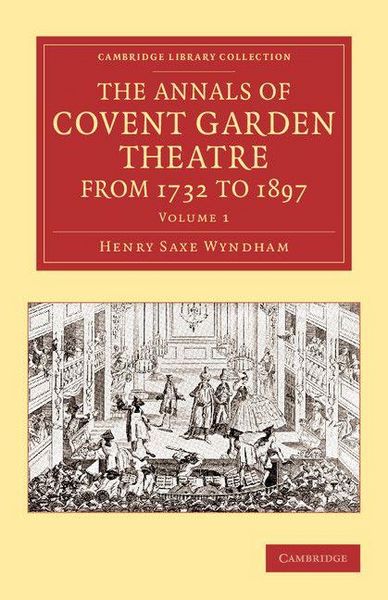 Produktbild: The Annals of Covent Garden Theatre from 1732 to 1897