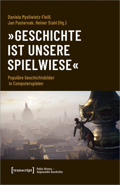 Produktbild: &raquo;Geschichte ist unsere Spielwiese&laquo;