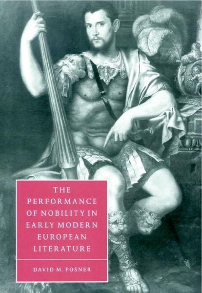 Produktbild: The Performance of Nobility in Early Modern European Literature