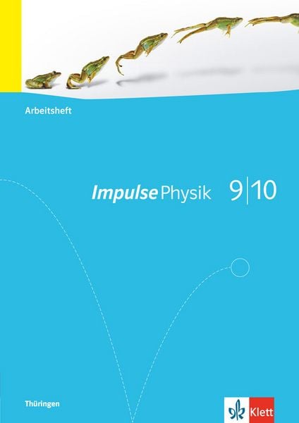Produktbild: Impulse Physik - Ausgabe f&uuml;r Th&uuml;ringen. Arbeitsheft 9./10. Klasse