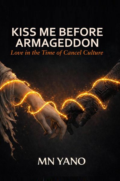 Produktbild: KISS ME BEFORE ARMAGEDDON: Love in the Time of Cancel Culture