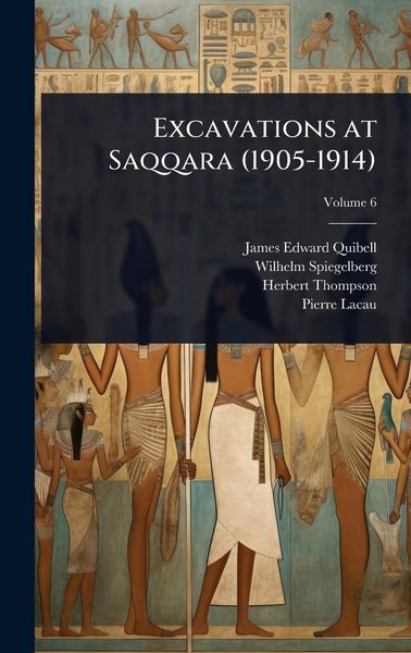 Produktbild: Excavations at Saqqara (1905-1914)
