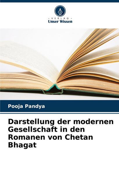 Produktbild: Darstellung der modernen Gesellschaft in den Romanen von Chetan Bhagat