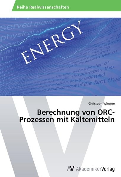 Produktbild: Berechnung von ORC-Prozessen mit K&auml;ltemitteln