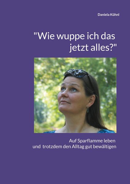 Produktbild: "Wie wuppe ich das jetzt alles?"