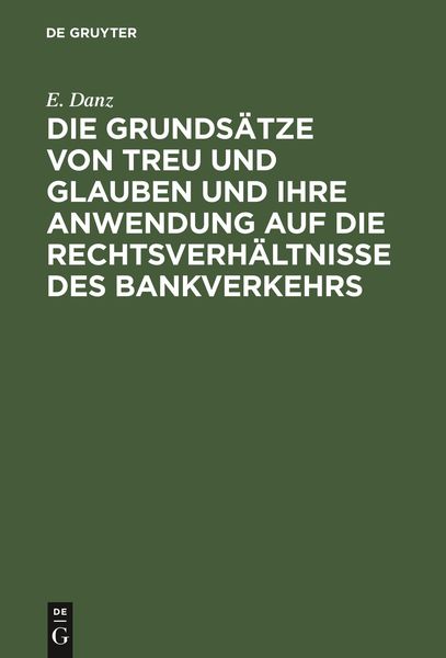 Grundsatz Treu Und Glauben 'Die Grundsätze von Treu und Glauben und ihre Anwendung auf die