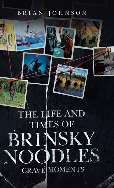 Produktbild: The Life and Times of Brinsky Noodles