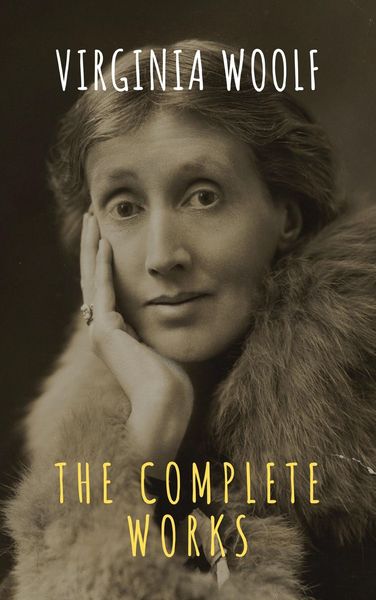 Produktbild: Virginia Woolf: The Complete Works