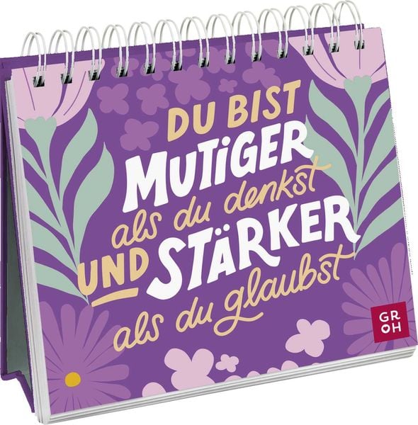 Du bist mutiger als du denkst und stärker als du glaubst, Gebundene Ausgabe von , Groh, 978-3-8485-0277-6