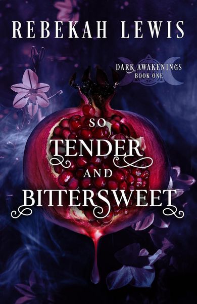 Produktbild: So Tender and Bittersweet (Dark Awakenings, #1)