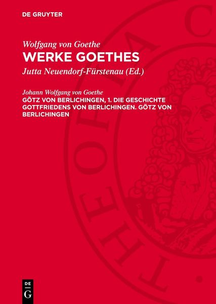 Produktbild: G&ouml;tz von Berlichingen, 1. Die Geschichte Gottfriedens von Berlichingen. G&ouml;tz von Berlichingen