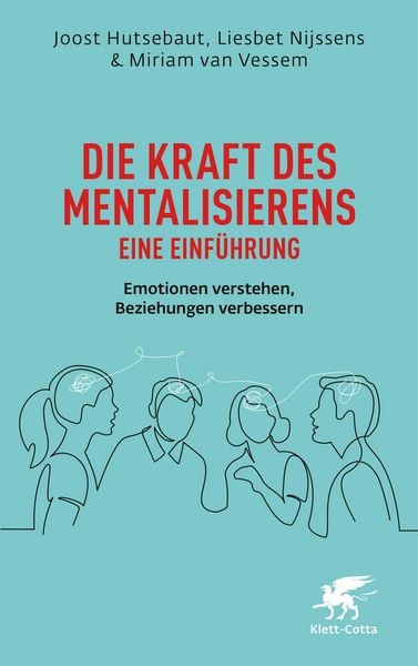 Produktbild: Die Kraft des Mentalisierens - Eine Einf&uuml;hrung
